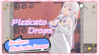 [Re:Zero|MMD]Pizzicato Drops-เอมิเลีย