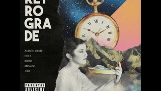 Retrograde - Alisson Shore, Because, Jom, Rhyne, Colt (Official Lyric Video)