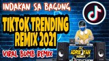 INDAKAN SA BAGONG TIKTOK TRENDING REMIX 2021 | Tiktok Bomb Remix
