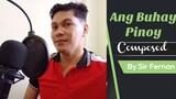 Ang Buhay Pinoy Original Song By: Sir Fernan