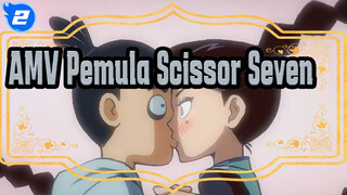 AMV Scissor Seven Yang Mudah Untuk Pemula_2