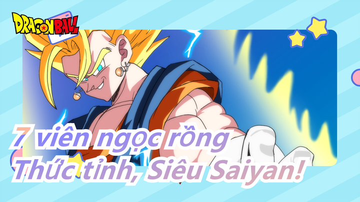 [7 viên ngọc rồng/AMV] Thức tỉnh, Siêu Saiyan!