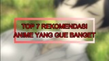Top 7 Rekomendasi Anime yang Gue Banget