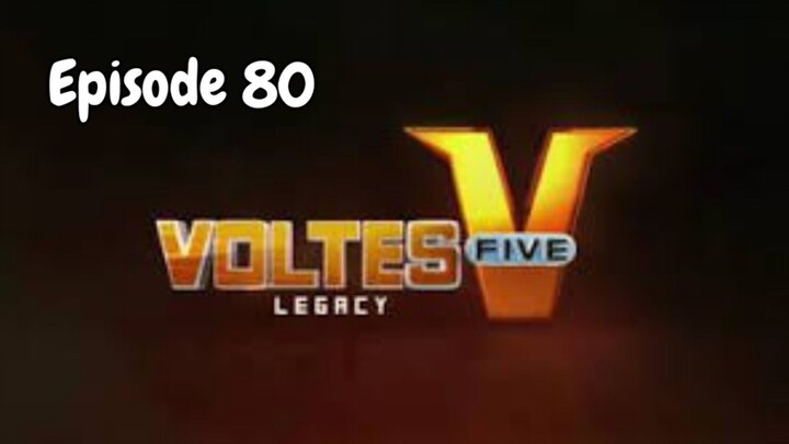 Voltes V Legacy Episode 80