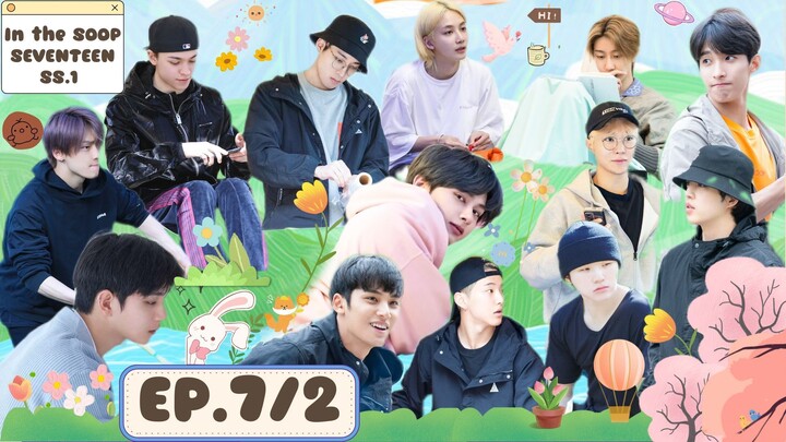 [ซับไทย] เซเว่นทีน อินเดอะซุป ซีซั่น1 อีพี 7-2