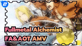 [Fullmetal Alchemist][แขนกล คนแปรธาตุ]|【FA&AOT OP 】การโจมตีนักเล่นแร่แปรธาตุ_2