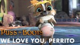 PUSS IN BOOTS: THE LAST WISH | We Love You Perrito