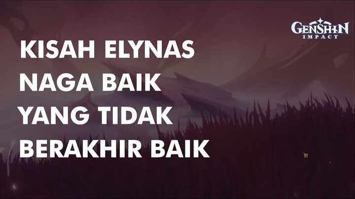 KISAH ELYNAS, NAGA BAIK YANG TIDAK BERAKHIR BAIK