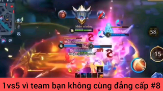 1vs5 quá chất vì team bạn không cùng đẳng cấp #8