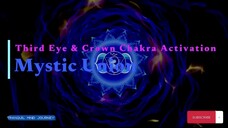 Mystic Union: Third Eye & Crown Chakra Activation Meditation + Bonus Affirmation