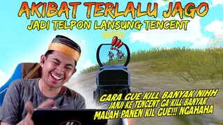 GARA-GARA TERLALU JAGO GUE LANGSUNG DI TELPON OM TENCENT DEH NGAHAHA!! | PUBG Mobile