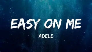 Easy On Me (Adele)