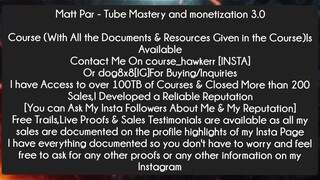 Matt Par - Tube Mastery and monetization 3.0 Course Download