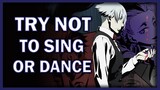 ANIME TRY NOT TO SING OR DANCE (IMPOSSIBLE)