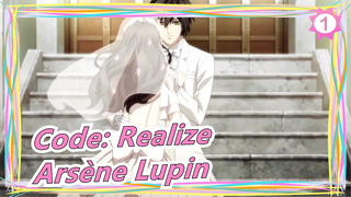 [Code: Realize ~Penjaga Kelahiran Kembali~] Arsène Lupin CUT_1