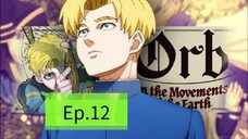 Orb On the Movements of the Earth (Episode 12) Eng sub