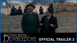 Fantastic Beasts: The Secrets of Dumbledore – Official Trailer 2