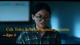 Cek Toko Sebelah the Series (musim pertama) eps 6