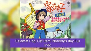 Selamat Pagi Ost Remi Nobody's Boy Opening Full Indo