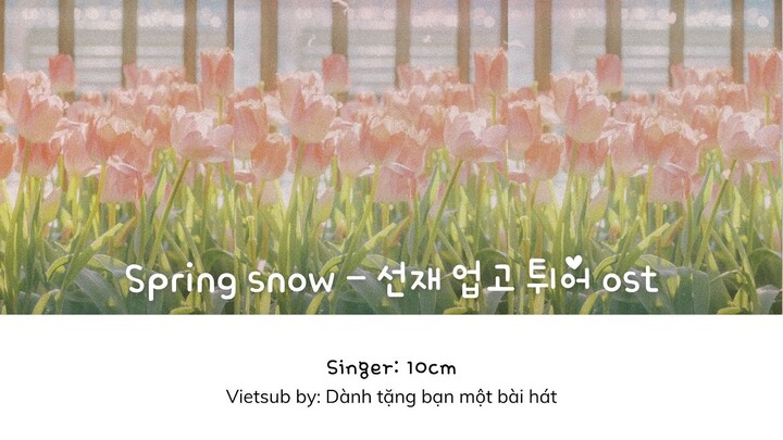 [Vietsub] 10CM - Spring snow (Lovely Runner OST)