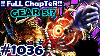 One Piece Full Ch 1036: Luffy Gear 5!!? Laban Kay Kaido!!