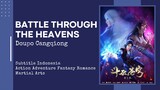 [ Battle Through The Heavens ] [ Season 3 Episode 1-12 ] Subtitle Indonesia