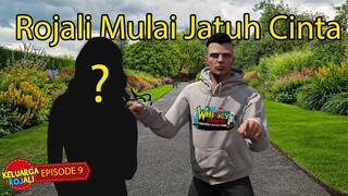 Episode 9 : Rojali Mulai Jatuh Cinta - Keluarga Rojali