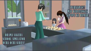 PERSIAPAN MAU KEDATANGA TAMU SEPUPU KE RUMAH!! DRAMA SAKURA SCHOOL SIMULATOR OCHA OCHI SERIES