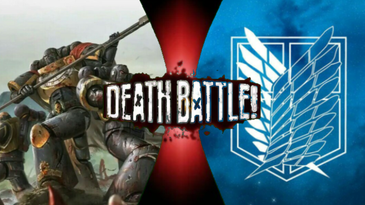 [Duel to the Death] Astartes Tactical Team vs Survey Corps (Warhammer 40k vs ผ่าพิภพไททัน)