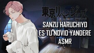 ASMR | Sanzu Haruchiyo es tu novio Yandere ⛓  | Tokyo Revenger | Español Latino