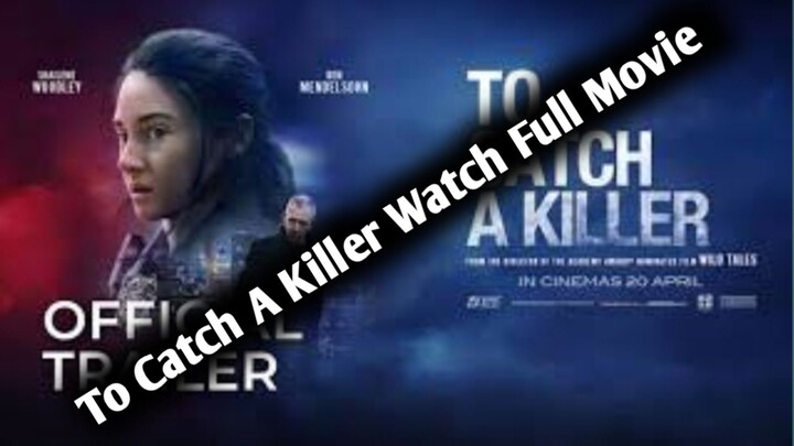 To Catch A Killer Watch and Download