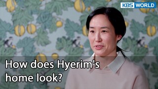 How does Hyerim's home look? (Godfather EP. 16-4) | KBS WORLD TV 220323