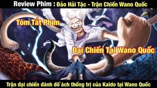 [Tóm Tắt Phim] Đảo Hải Tặc - Trận Chiến Wano Quốc (1039~1043) || Tớ Review Phim