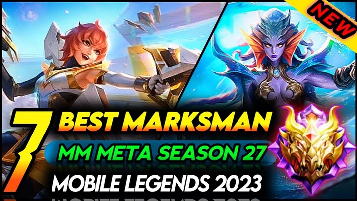 7 BEST MARKSMAN IN MOBILE LEGENDS 2023 (SEASON 27) | Mobile Legends Best Hero