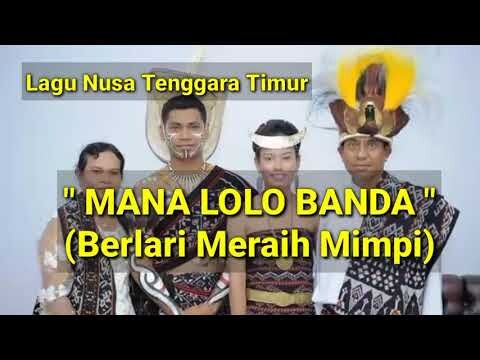 "MANA LOLO BANDA" - LAGU DAERAH NTT (TERJEMAHAN + LIRIK)