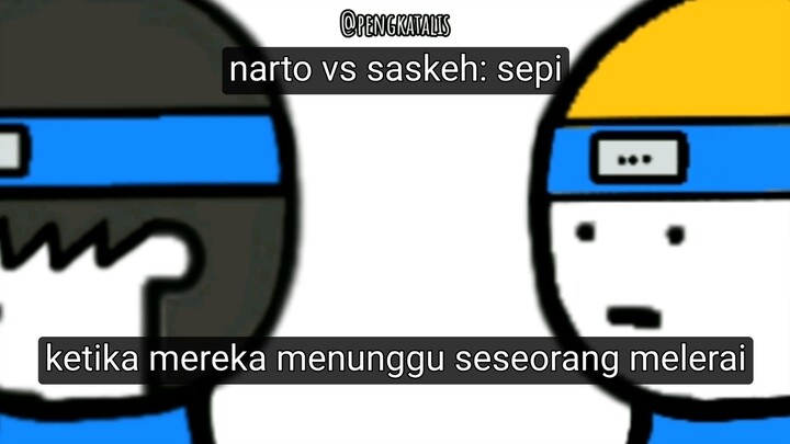 narto vs saskeh sepi tidak ada yang melerai - animasi lucu pengkatalis