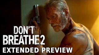 DON'T BREATHE 2 - Extended Preview | Now on Demand