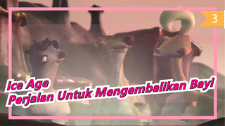 [Ice Age] Perjalan Untuk Mengembalikan Bayi| Ice Age 5_3