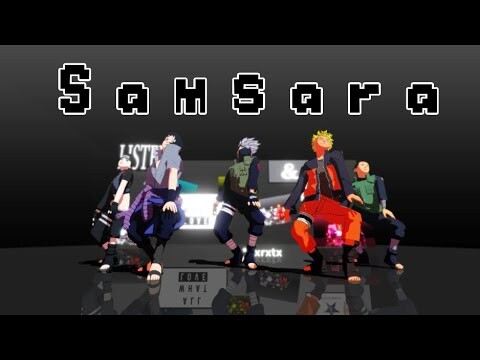 Samsara【NARUTO MMD】NARUTO*KAKASHI*SHIKAMARU*SASUKE*SAI