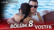 Ya Çok Seversen VOSTFR - Épisode 08