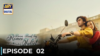 Burns Road Kay Romeo Juliet | Episode 02 | Iqra Aziz - Hamza Sohail | Pakistani Drama | ARY Digital