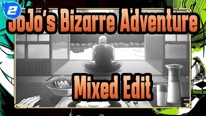 JoJo's Bizarre Adventure
Mixed Edit_2