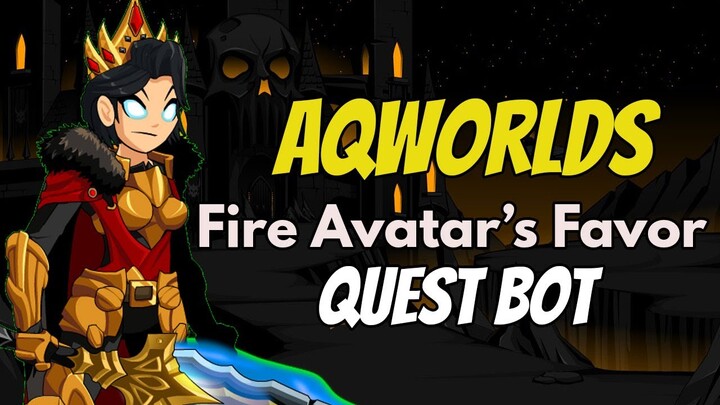 AQW - Fire Avatar's Favor Quest Bot | Grimoire 3.8+ PRO