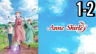 Anne Shirley Episode 1-2