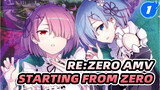 Let Everything Start From Zero | Re:Zero − Starting Life in Another World / AMV_1