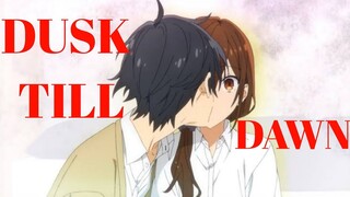 Horimiya「AMV」Dusk Till Dawn ᴴᴰ