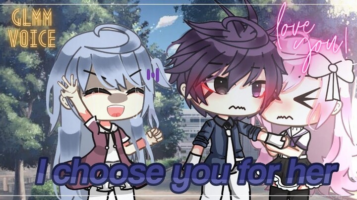 I choose you for her!  (´ . .̫ . `) GLMM || Gacha Life Mini Movie, Gacha Romance || Gacha DUB ||