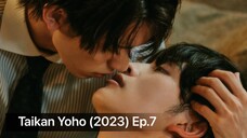 Taikan Yoho (2023) Ep.7 Wng Sub.