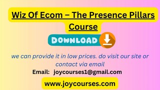 Wiz Of Ecom – The Presence Pillars Course