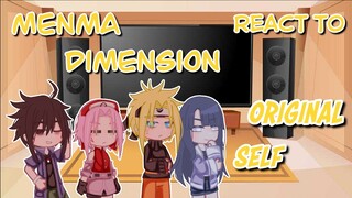 Menma Dimension react to original self |1/1|《Naruto Shippuden》《SasuSaku》《NaruHina》[This is me:3]